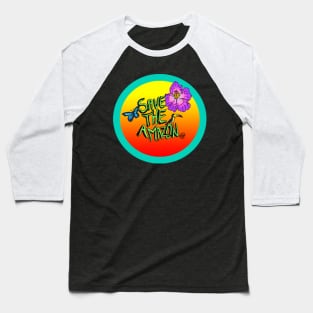 Save the Amazon Baseball T-Shirt